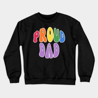 Proud Dad Pride Crewneck Sweatshirt